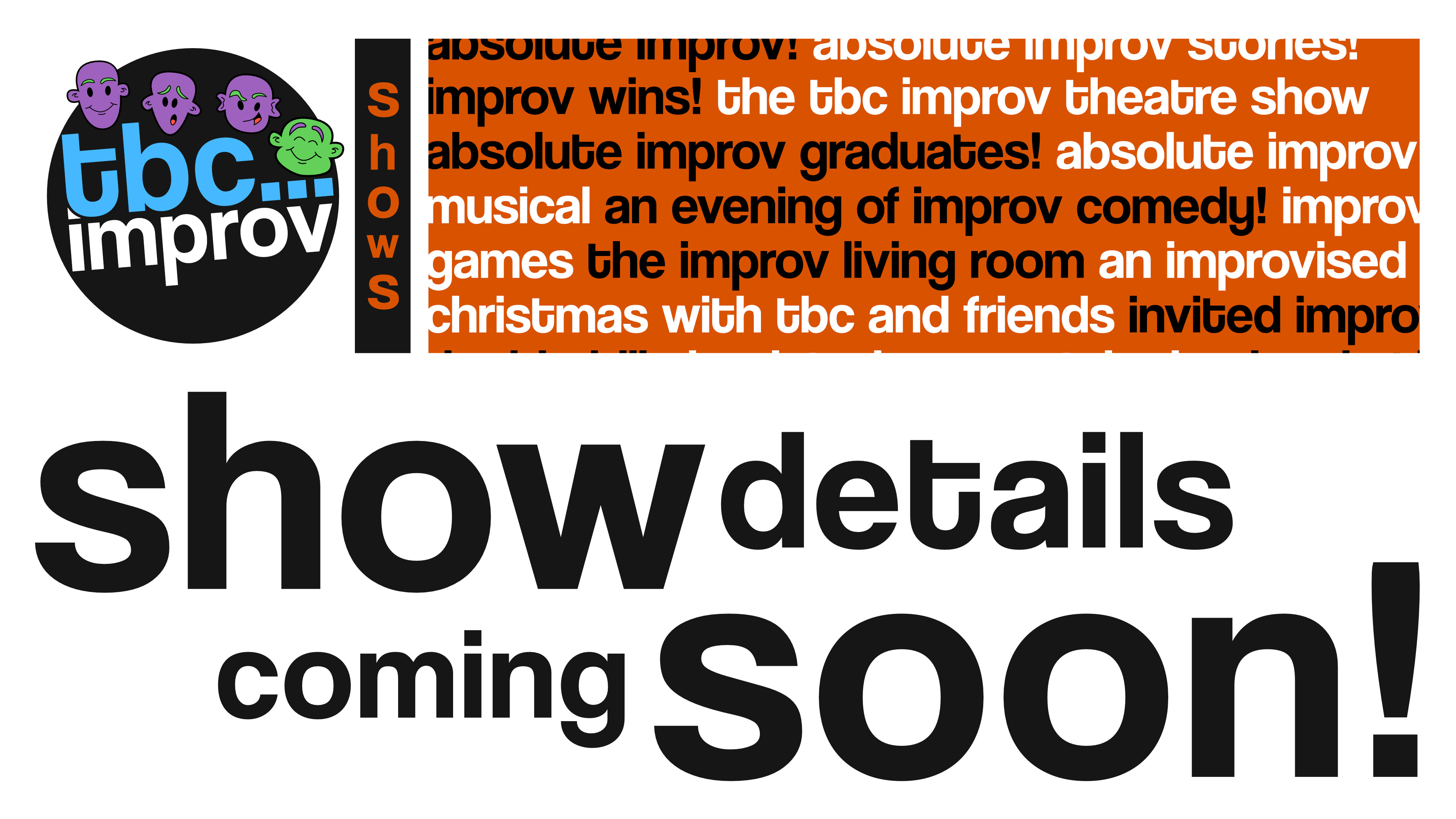 TBC Improv show details coming soon!