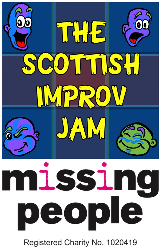 The Scottish Improv Jam 2015 - Raising Money for Missing People (#ScottishImprovJam2015)