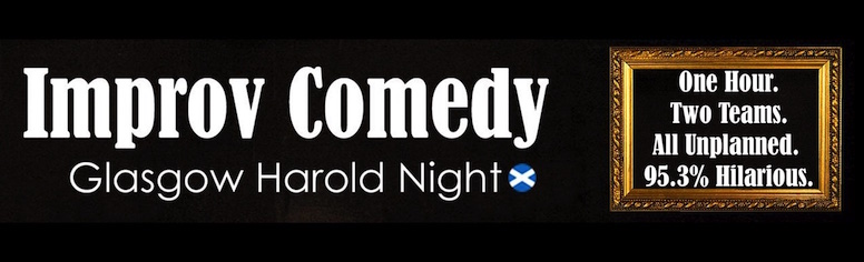 Performance News: Improv Glasgow Harold Show Appearance!