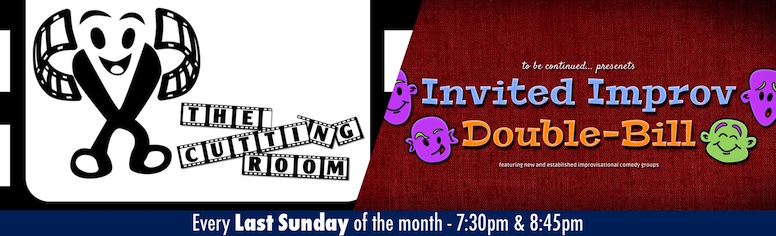 Last Sunday of the Month: The Cutting Room and Invited Improv Double-Bill
