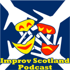 New show to listen out for: Improv Scotland Podcast!